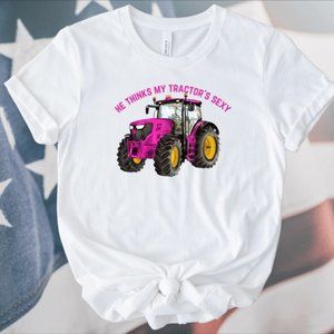 Trendy Farm Girl T-Shirt He Thinks My Tractor's Sexy